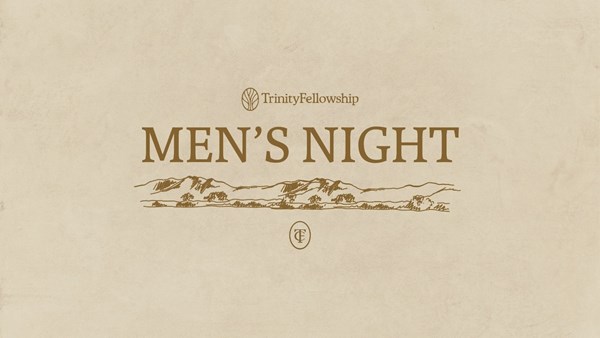 Trinity Fellowship Men's Night